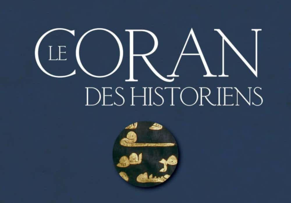 "Le Coran des historiens", expression du déni de la pensée arabe et islamique