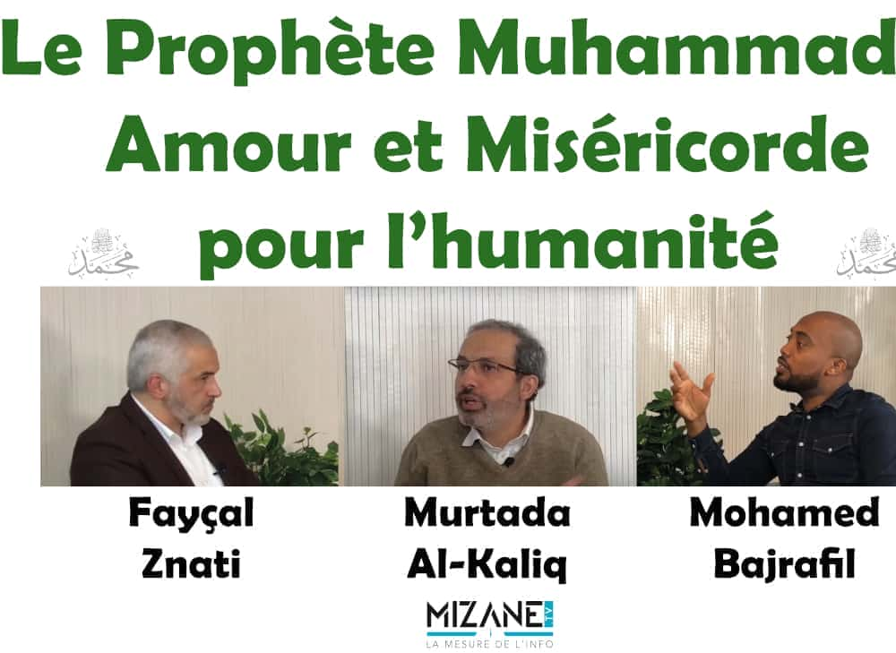 Le Prophète Muhammad : amour et miséricorde pour l'humanité