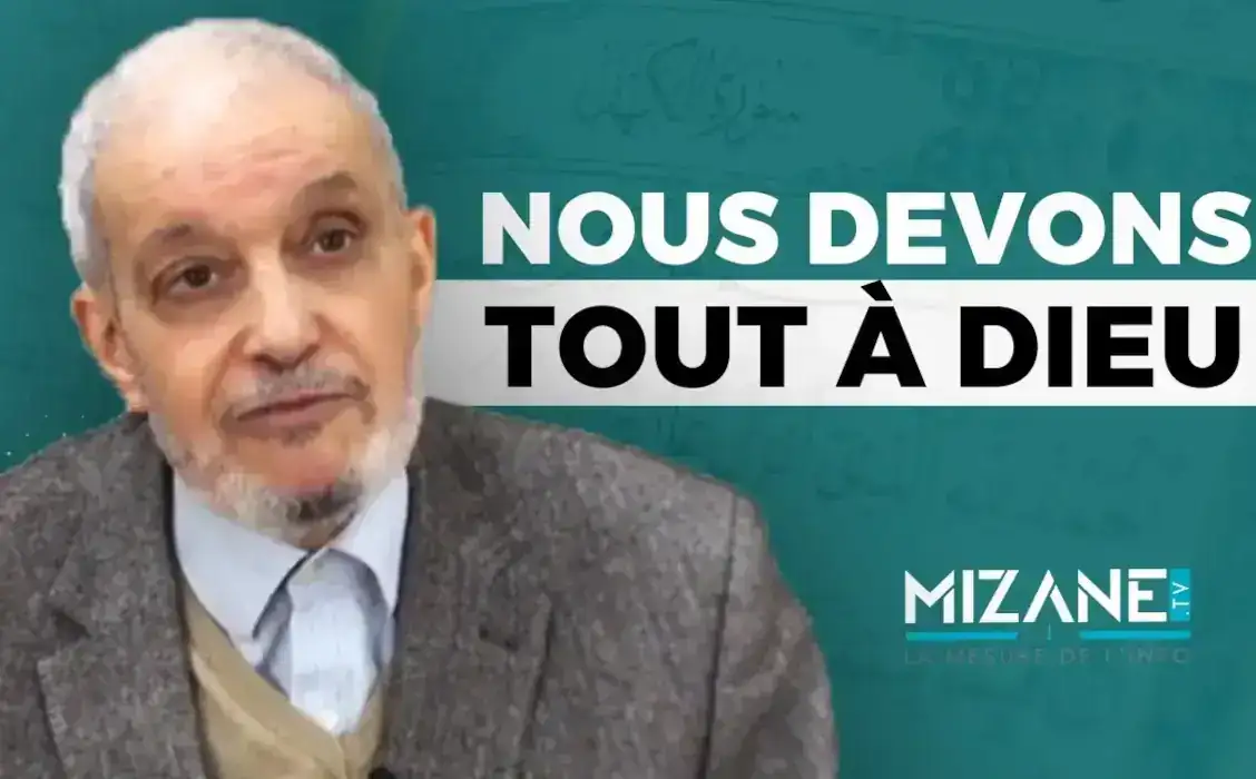 Larbi Kechat : Nous devons tout à Dieu