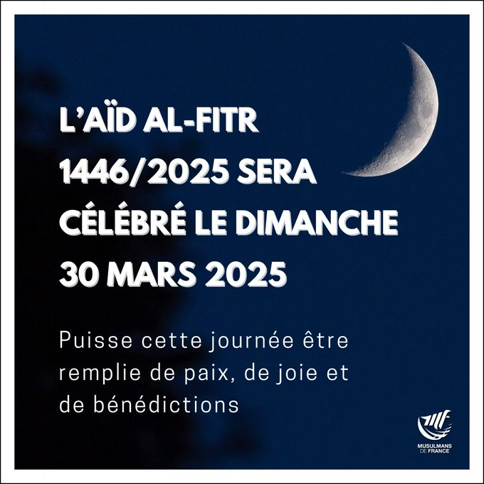 L’Aïd Al-Fitr 2025 annoncé pour ce dimanche 30 mars en France