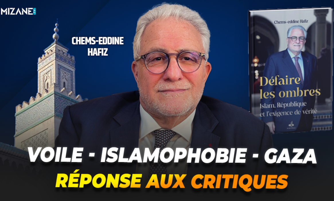 Chems-Eddine Hafiz : Voile, islamophobie et Gaza, réponse aux critiques