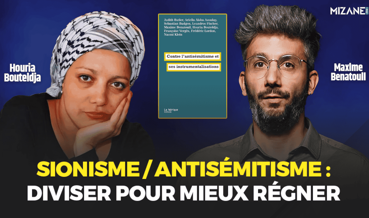 H.Bouteldja/M.Benatouil : de quoi l'instrumentalisation de l'antisémitisme est-elle le nom ?